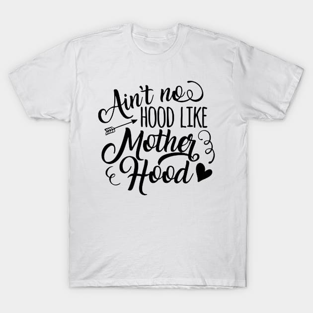 Ain't No Hood T-Shirt by wolulas